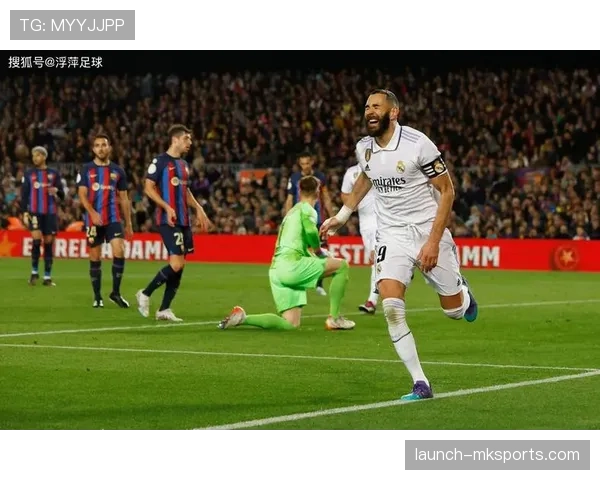 本泽马状态回暖，展现其在现代足球战术体系中的核心作用